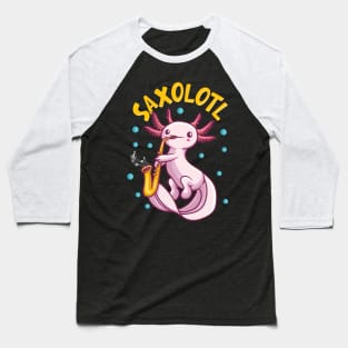 Saxolotl Sax Playing Axolotl Pun Walking Fish Baseball T-Shirt